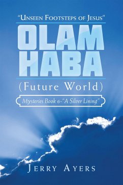Olam Haba (Future World) Mysteries Book 6-&quote;A Silver Lining&quote; (eBook, ePUB)