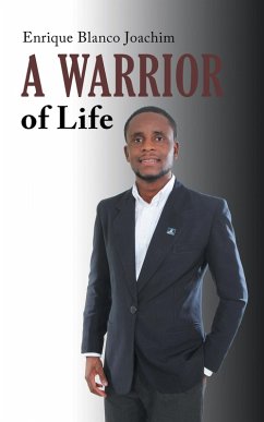 A Warrior of Life (eBook, ePUB) - Joachim, Enrique Blanco