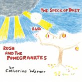 The Speck of Dust and Rosa and the Pomegranates (eBook, ePUB)