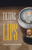 Tilting with Lips (eBook, ePUB)