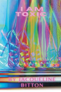 I Am Toxic (eBook, ePUB) - Bitton, Jacqueline