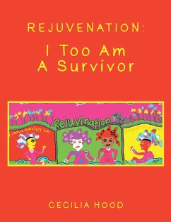 Rejuvenation: I Too Am a Survivor (eBook, ePUB) - Hood, Cecilia