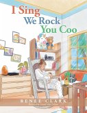I Sing We Rock You Coo (eBook, ePUB)