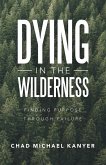 Dying in the Wilderness (eBook, ePUB)