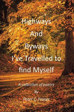Highways and Byways, I've Travelled to Find Myself (eBook, ePUB)
