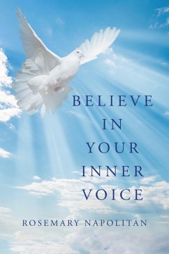 Believe in Your Inner Voice (eBook, ePUB) - Napolitan, Rosemary