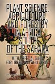Plant Science, Agriculture, and Forestry in Africa South of the Sahara (eBook, ePUB)