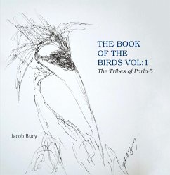 The Book of the Birds Vol:1 the Tribes of Parlo-5 (eBook, ePUB) - Bucy, Jacob