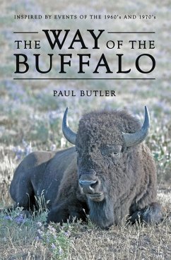 The Way of the Buffalo (eBook, ePUB) - Butler, Paul The Way of the Buffalo (eBook, ePUB) - Butler, Paul