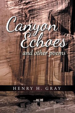 Canyon Echoes (eBook, ePUB) - Gray, Henry H.