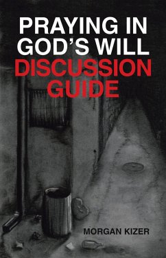 Praying in God's Will Discussion Guide (eBook, ePUB) - Kizer, Morgan
