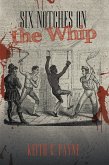 Six Notches on the Whip (eBook, ePUB)