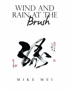 Wind and Rain at the Brush (eBook, ePUB) - Mei, Mike