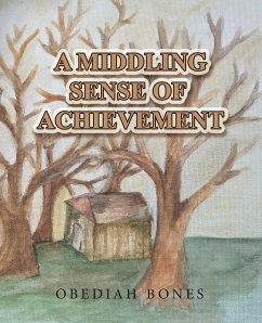 A Middling Sense of Achievement (eBook, ePUB) - Bones, Obediah