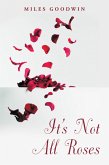 It's Not All Roses (eBook, ePUB)