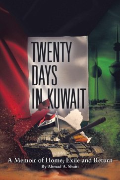 Twenty Days in Kuwait (eBook, ePUB) - Sbaiti, Ahmad A.