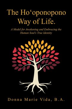 The Ho'Oponopono Way of Life (eBook, ePUB) - Vida B. A., Donna Marie