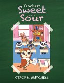 Teachers Sweet and Sour (eBook, ePUB)