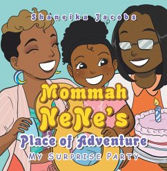 Mommah Nene's Place of Adventure (eBook, ePUB) - Jacobs, Shaneika