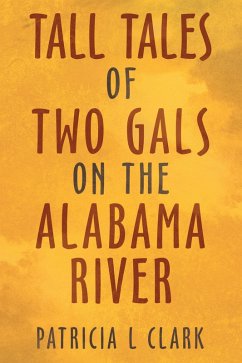 Cover Tall Tales of Two Gals on the Alabama River (eBook, ePUB)