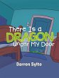 There Is a Dragon Under My Door (eBook,... - Bild 1