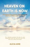 Heaven on Earth Is Now (eBook, ePUB)