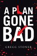 A Plan Gone Bad (eBook, ePUB) - Bild 1
