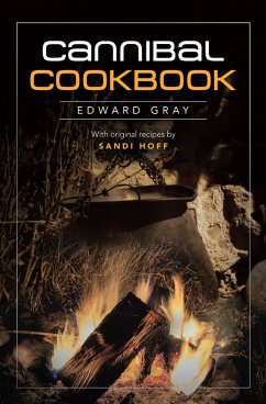Cannibal Cookbook (eBook, ePUB) - Gray, Edward