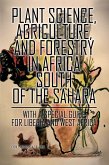 Plant Science, Agriculture, and Forestry in Africa South of the Sahara (eBook, ePUB)