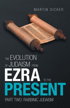 The Evolution of Judaism from Ezra to the Present (eBook, ePUB) - Sicker, Martin