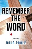 Remember the Word (eBook, ePUB) Remember the Word (eBook, ePUB)