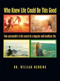 Who Knew Life Could Be This Good (eBook, ePUB)