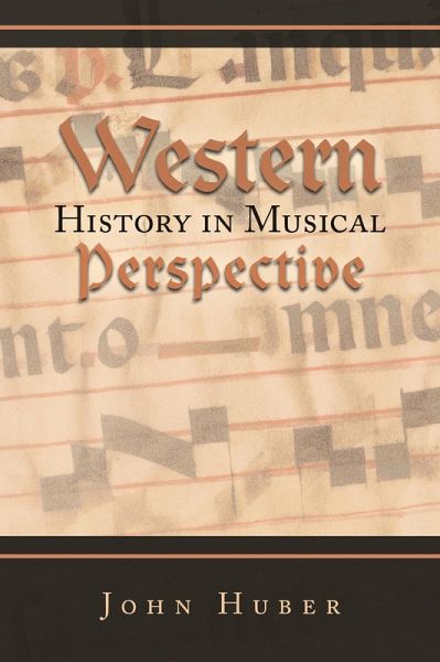 Western History in Musical Perspective (eBook, ePUB) Western History in Musical Perspective (eBook, ePUB)