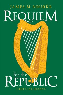 Requiem for the Republic (eBook, ePUB) - Bourke, James M
