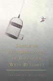 Dazzle'em Wyth Bryllyance, or Baffle'em Wyth Bullshyt (eBook, ePUB)