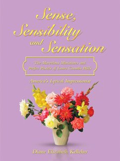 Sense, Sensibility and Sensation: the Marvelous Miniatures and Perfect Pastels of Laura Coombs Hills (eBook, ePUB) - Kelleher, Diane Elizabeth