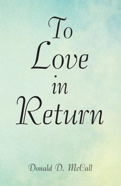 To Love in Return (eBook, ePUB) - McCall, Donald D.