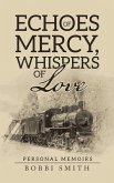 Echoes of Mercy, Whispers of Love (eBook, ePUB)