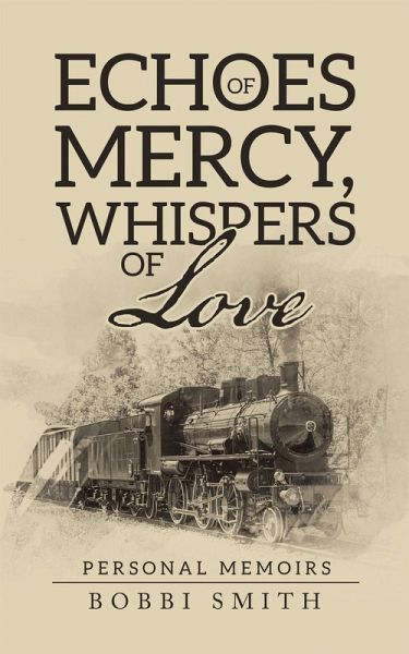 Echoes of Mercy, Whispers of Love (eBook, ePUB) Echoes of Mercy, Whispers of Love (eBook, ePUB)