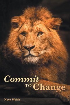 Commit to Change (eBook, ePUB) - Welsh, Neva