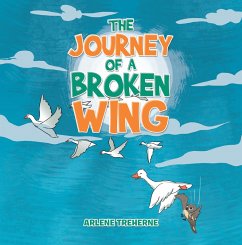 The Journey of a Broken Wing (eBook, ePUB) - Treherne, Arlene