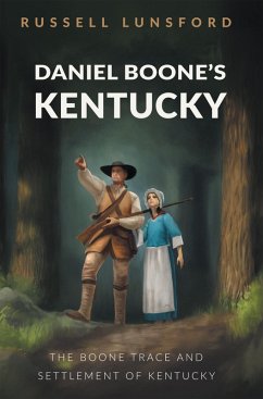Daniel Boone's Kentucky (eBook, ePUB)