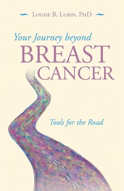 Your Journey Beyond Breast Cancer (eBook, ePUB) - Lubin, Louise B.