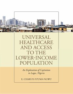 Universal Healthcare and Access to the Lower-Income Population (eBook, ePUB) - Ezuma-Ngwu, E. Charles
