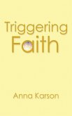 Triggering Faith (eBook, ePUB)