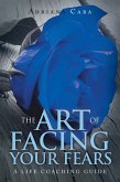The Art of Facing Your Fears (eBook, ePUB)