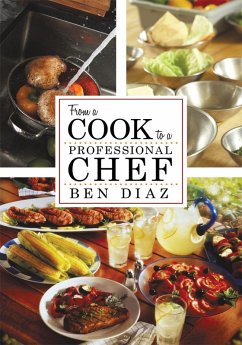 From a Cook to a Professional Chef (eBook, ePUB) - Diaz, Ben