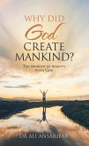 Why Did God Create Mankind? (eBook, ePUB)