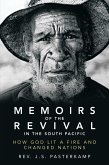 Memoirs of the Revival in the South Pacific (eBook, ePUB) Memoirs of the Revival in the South Pacific (eBook, ePUB)