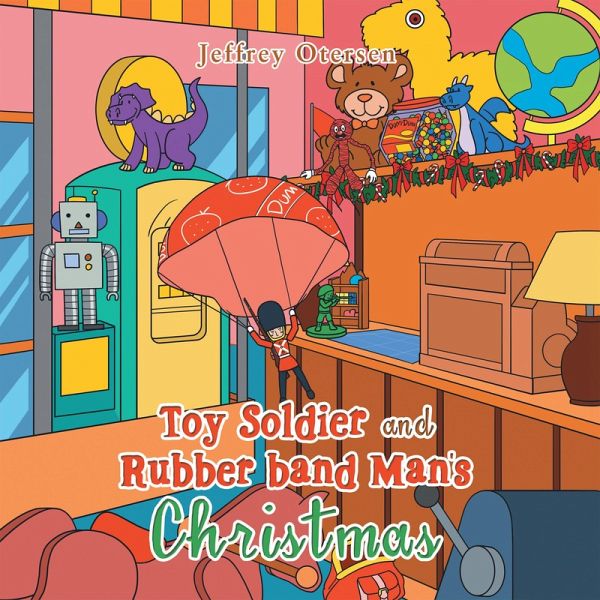 Toy Soldier and Rubber Band Man's Christmas (eBook, ePUB) Toy Soldier and Rubber Band Man's Christmas (eBook, ePUB)